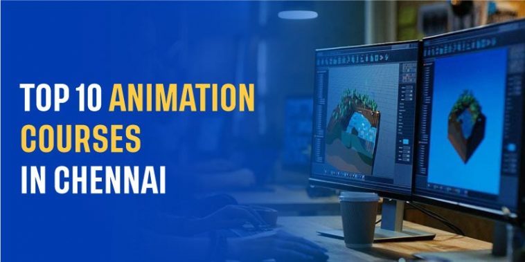 Top 10 Animation Courses in Chennai