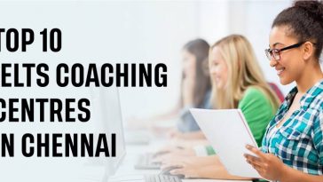 Top 10 IELTS Coaching Centres in Chennai