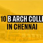 Top 10 B Arch Colleges in Chennai