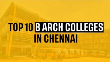 Top 10 B Arch Colleges in Chennai