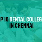 Top 10 Dental Colleges in Chennai