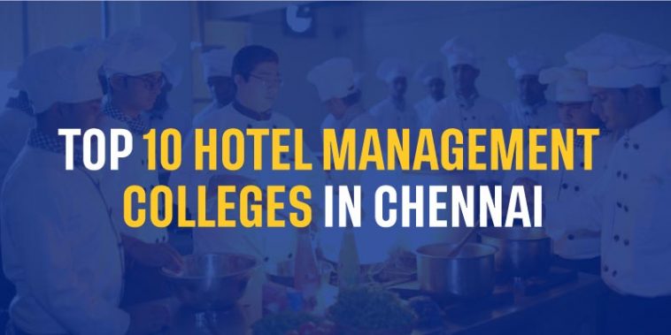 Top 10 Hotel Management Colleges in Chennai