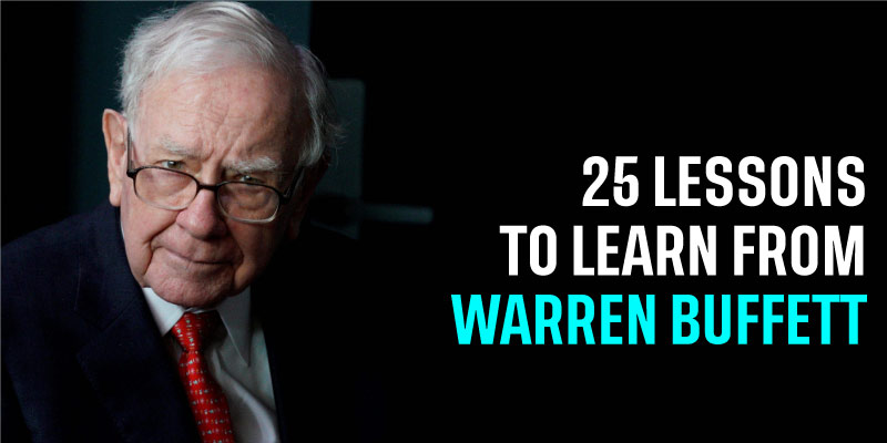 25 Lessons To Learn From Warren Buffett