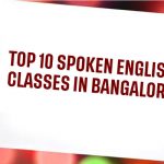 Top 10 Spoken English Classes in Bangalore