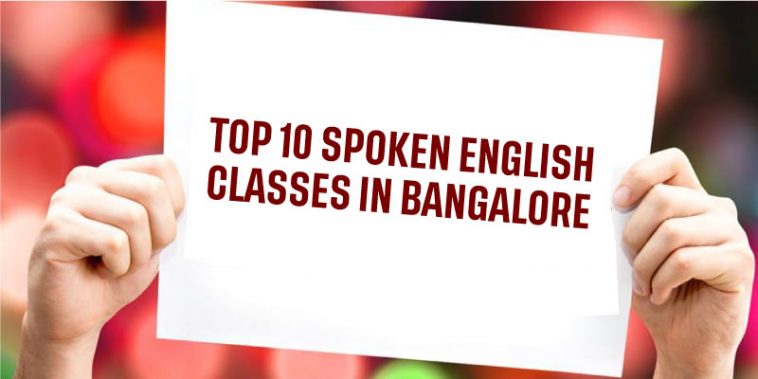 Top 10 Spoken English Classes in Bangalore