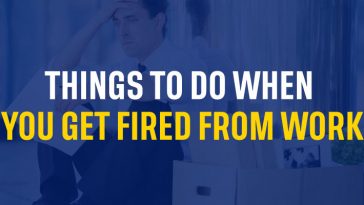 Things To Do When You Get Fired From Work
