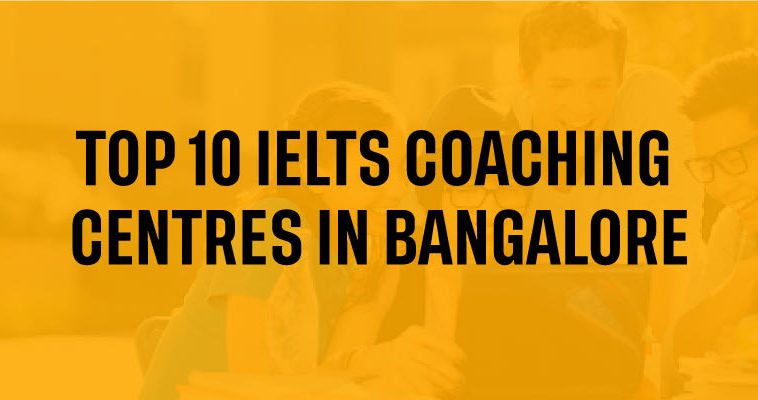 Top 10 IELTS Coaching Centres in Bangalore