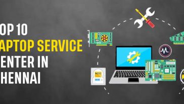 Top 10 Laptop Service Center in Chennai