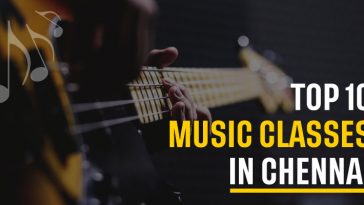 Top 10 Music Classes in Chennai