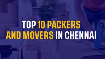 Top 10 Packers and Movers in Chennai