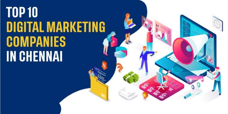 Top 10 Digital Marketing Companies in Chennai