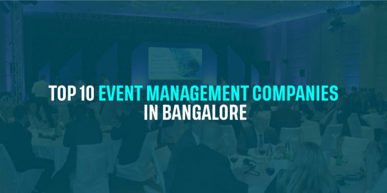 Top 10 Event Management companies in Bangalore