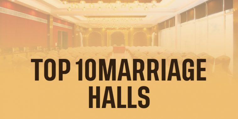 Top 10 Marriage Halls In Chennai