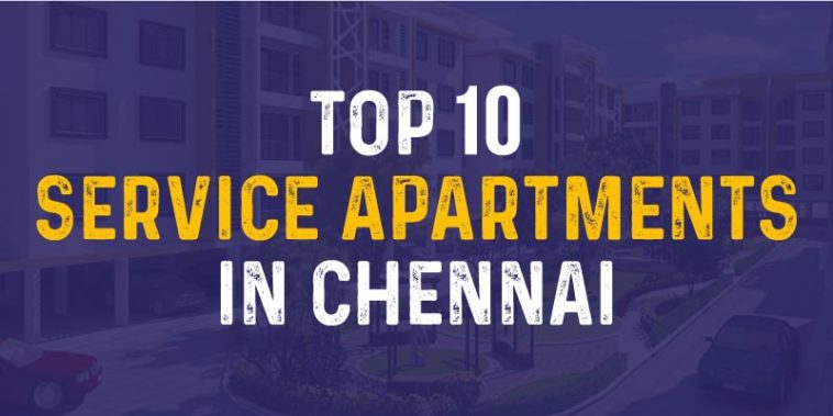 Top 10 Service Apartments In Chennai