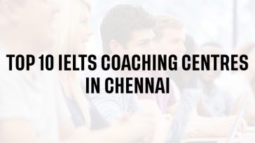 Top 10 IELTS Coaching Centres in Chennai