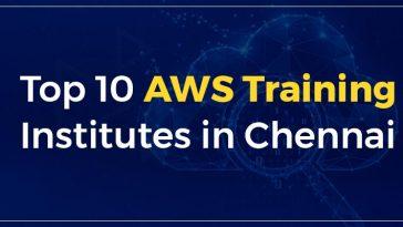 Top 10 AWS Training Institutes in Chennai