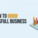 How To Grow A Successful Business
