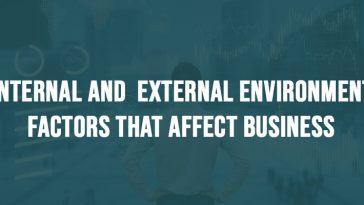 Internal and External Environment Factors That Affect Business