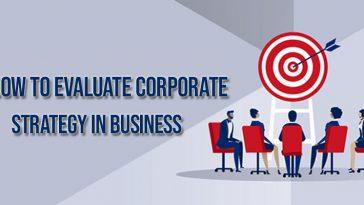 How to Evaluate Corporate Strategy in Business