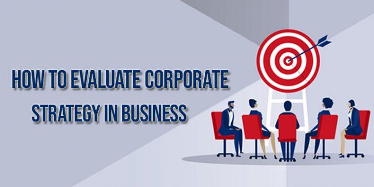 How to Evaluate Corporate Strategy in Business